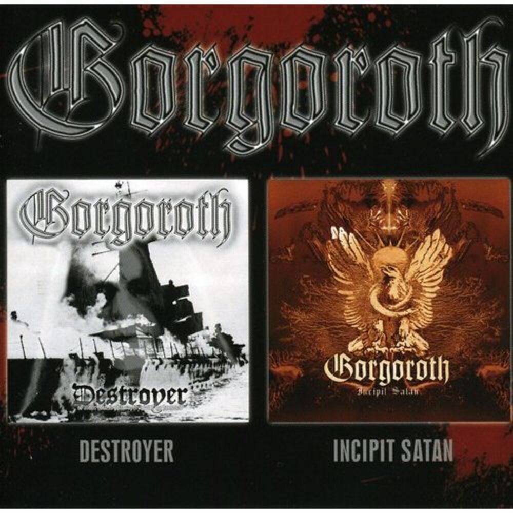 Gorgoroth - Destroyer/Incipit Sata  CD